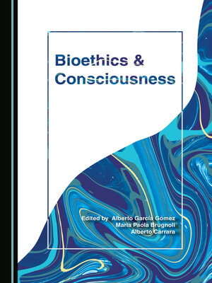 cover image of Bioethics and Consciousness